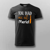 You had me at Merlot T-Shirt For Men India