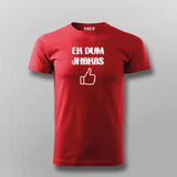 Ek Dum Jhakas T-shirt For Men India