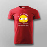 Don't Worry We'll Test It In Production Relaxed Fit T-Shirt For Men