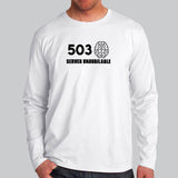 Error 503 Server Unavailable Funny Web Server Full Sleeve T-Shirt For Men Online India