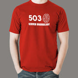 Error 503 Server Unavailable T-Shirt - Tech Woes Wear