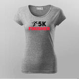5K Runner Cotton Marathoner  T-shirts  For Women