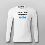 5 Out Of 4 People Struggle With Math Funny Math T-Shirt For Men