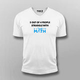 5 Out Of 4 People Struggle With Math Funny Math T-Shirt For Men