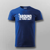 Mess Around? Find Out! Bold Statement T-Shirt