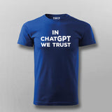 In ChatGPT we trust T-shirt For Men