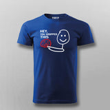 Hey You Dropped This Fun Tee