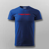 !Important CSS Coding Men's T-Shirt - Style Rules Override