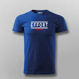 Effort 365 24/7 Motivational Work Hard T-shirt from Teez