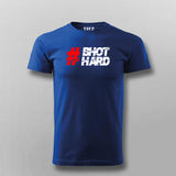 Hastag Bhot Hard T-Shirt For Men India