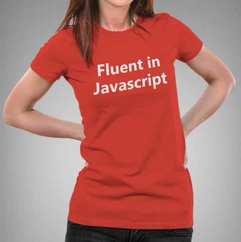 Fluent in JavaScript [JS] Women's Programming T-shirt