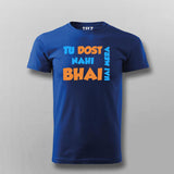 Tu Dost Nahi Bhai hai Mera Hindi Meme  T-shirt For Men