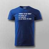 Things To Do Today Wake Up Survive Go Back To Bed T-Shirt For Men