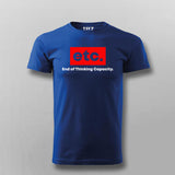 ETC End Of Thinking Capacity T-Shirt For Men India