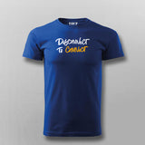 Disconnect to Connect Classic T-Shirt For Men India