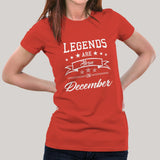 Legends are born in December Women's T-shirt