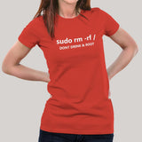 sudo rm -rf / Don't Drink & Root Women's Linux T-shirt