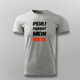 Pehli Fursat Mein Nikal T-shirt For Men Online Teez