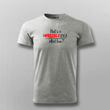 That's A Horrible Idea What Time? Funny T-Shirt For Men