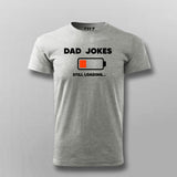 Dad Jokes Still Loading – Humor Tee