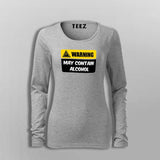 Warning May Contain Alcohol Funny Alcohol T-Shirt For Women