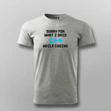 Sorry for what i said C++ while coding T-Shirt For Men