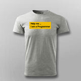 Help me i am a Programmer t shirt for men