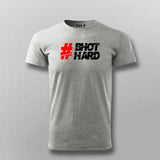 Hastag Bhot Hard T-Shirt For Men