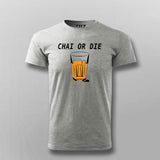 Chai or Die Hindi T-shirt for Men