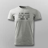 Do What The Voice In My Mind Tell Me Attitude  T-shirt For Men