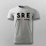Site Reliability Engineer Hope Is Not A  Strategy T-Shirt For Men