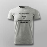 I'm Only Here Because The Server Is Down T-Shirt For Men Online India