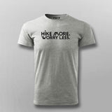 Hike More Worry Less T-shirt For Men Online Teez