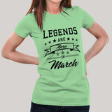 Legends are born in March Women's T-shirt