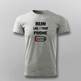 Run Like Your Phone's at 1% Fitness Tee
