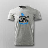 We Got Your Backend IT Professional T -shirt From Teez