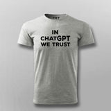 In ChatGPT we trust T-shirt For Men