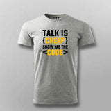 Talk is cheap. Show me the code T-Shirt For Men