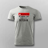 Warning - May Talk about Bitcoin randomly t shirt for men