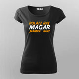 Bulati Hai Magar Jaaneka Nahi  T-Shirt For Women India
