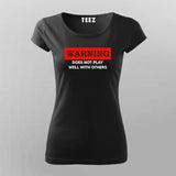 Warning Does Not Play T-Shirt For Women