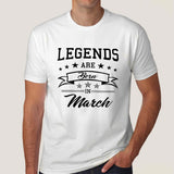 Legends are born in March Men's T-shirt online 