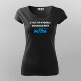 5 Out Of 4 People Struggle With Math Funny Math T-Shirt For Women Online India