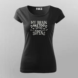 My Brain Has Too Many Tabs Open Funny T-Shirt For Women