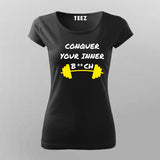 Conquer Your Inner Bitch  T-shirt For Women India