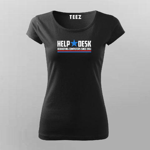 Help  Desk Rebooting Computers Since 1961 T-Shirt For Women Online