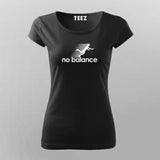 No Balance T-Shirt For Women