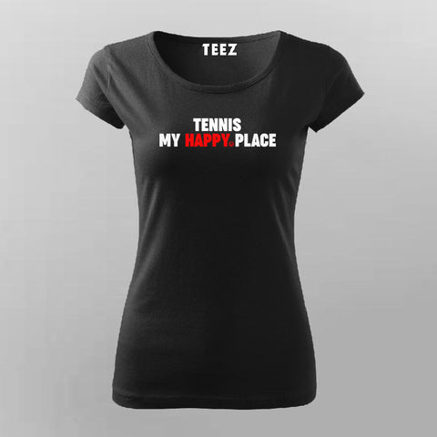 Tennis My Happy Place T-Shirt For Women