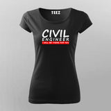 Civil Engineer I Will Be There For You T-Shirt For Women