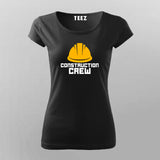 Construction Crew T-Shirt For Women